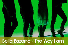 Bella Bazarria - The Way I am